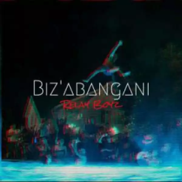 Relay Boyz - Bizabangani (Broken Gqom Mix)